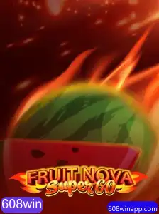 FruitNovaSuper60: Descubra a Emoção do Jogo com 608win